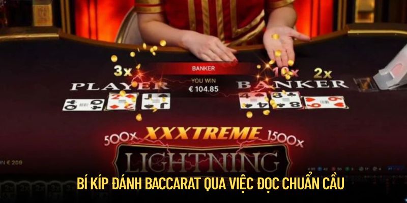 Bí kíp đánh Baccarat cho tân thủ qua cầu chuẩn