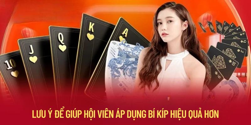 Lưu ý khi hội viên áp dụng bí kíp đánh Baccarat