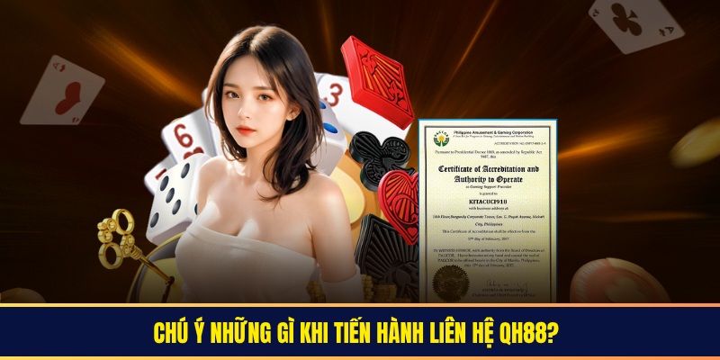 Lý do bạn cần liên hệ QH88?
