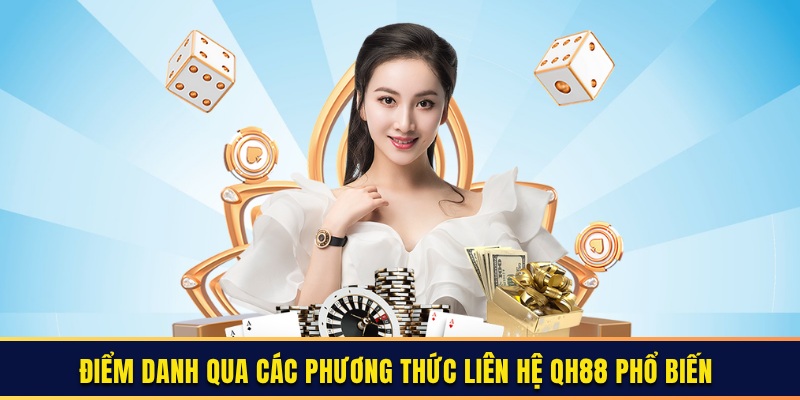 Điểm danh qua các phương thức liên hệ QH88 phổ biến
